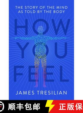 【3-4周达】How You Feel : The Story of the Mind as Told by the Body [9781472143167]