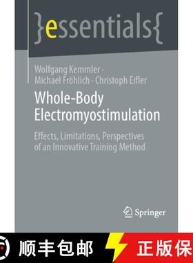 【3-4周达】Whole-Body Electromyostimulation : Effects, Limitations, Perspectives of an Innovative Tra... [9783031567094]