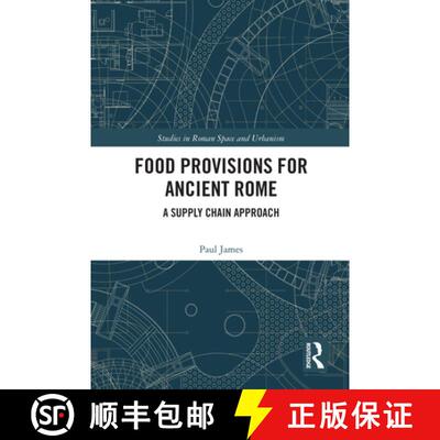 【3-4周达】Food Provisions for Ancient Rome: A Supply Chain Approach [9780367564766]