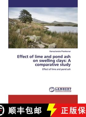 预订 Effect of lime and pond ash on swelling clays: A comparative study [9786202527545]