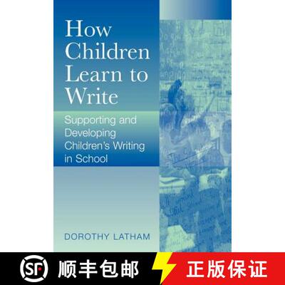 【3-4周达】How Children Learn to Write: Supporting and Developing Children′s Writing in School [9780761947820]