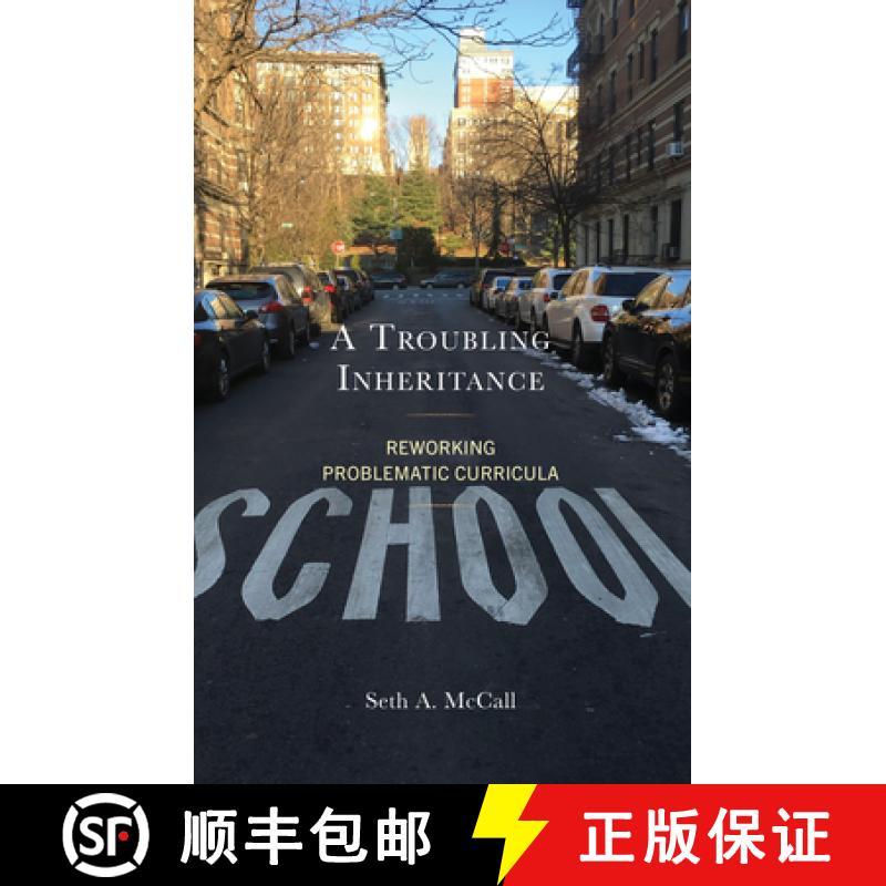 【3-4周达】A Troubling Inheritance : Reworking Problematic Curricula [9781666912586]