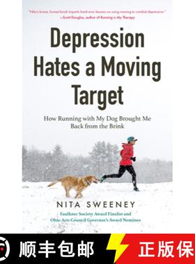 【3-4周达】Depression Hates a Moving Target: How Running With My Dog Brought Me Back From the Brink (... [9781642500134]