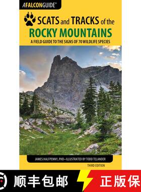 【3-4周达】Scats and Tracks of the Rocky Mountains: A Field Guide to the Signs of 70 Wildlife Species... [9781493009961]