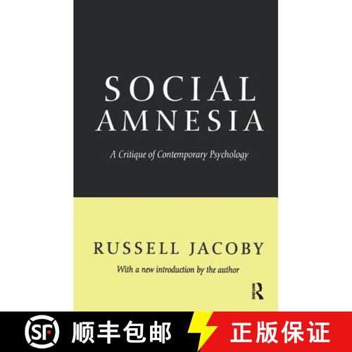 【3-4周达】精装 Social Amnesia : A Critique of Contemporary Psychology [9781138532663]