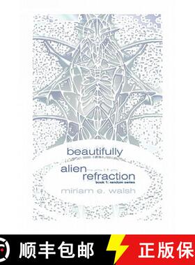 预订 beautifully alien refraction: Book 1: Random Series [9780983659808]