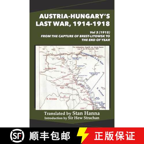 【3-4周达】Austria-Hungary's Last War, 1914-1918 Vol 3 (1915): From the Capture of Brest-Litowsk to t... [9781927537909]
