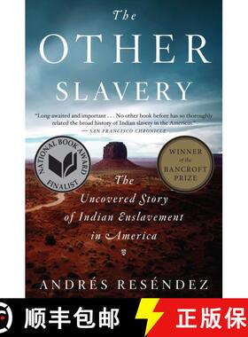 【3-4周达】Other Slavery, The: The Uncovered Story of Indian Enslavement in America [9780544947108]
