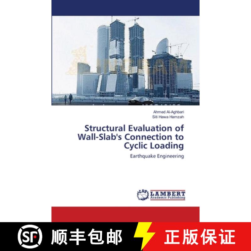 预订 Structural Evaluation of Wall-Slab's Connection to Cyclic Loading [9783659208904]