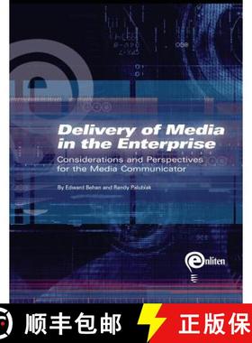 预订 Delivery of Media in the Enterprise: Considerations and Perspectives for the Media Communicator [9780989554855]
