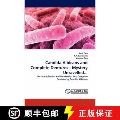 预订 Candida Albicans and Complete Dentures - Mystery Unravelled... [9783843387958]