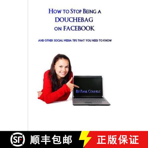 【3-4周达】How To Stop Being a Douchebag on Facebook [9781365379758]