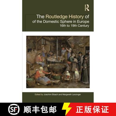 【3-4周达】The Routledge History of the Domestic Sphere in Europe : 16th to 19th Century [9780367143671]