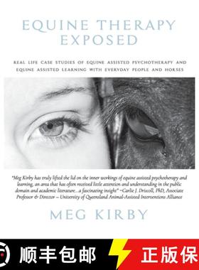 预订 Equine Therapy Exposed: Real life case studies of equine assisted psychotherapy and equine assis... [9780645062106]
