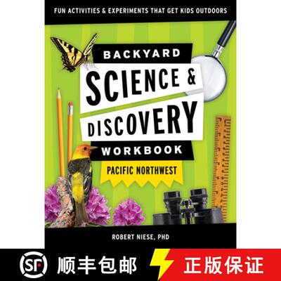 【3-4周达】Backyard Science and Discovery Workbook Pacific Northwest: Pacific Northwest: Fun Activiti... [9781647551711]