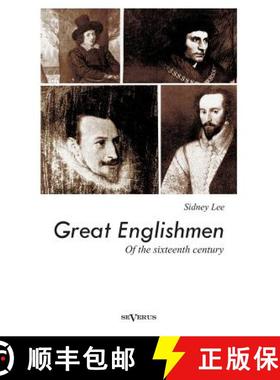 【3-4周达】Great Englishmen of the sixteenth century: Philip Sidney, Thomas More, Walter Ralegh, Edmu... [9783863473242]