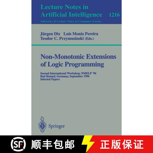 【3-4周达】Non-Monotonic Extensions of Logic Programming : Second International Workshop NMELP '96, B... [9783540628439]