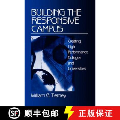 【3-4周达】Building the Responsive Campus: Creating High Performance Colleges and Universities [9780761909880]