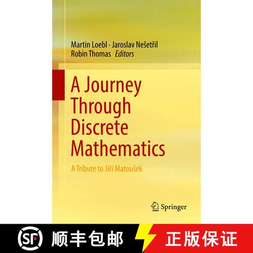 【3-4周达】精装 A Journey Through Discrete Mathematics: A Tribute to Jiří Matousek [9783319444789]