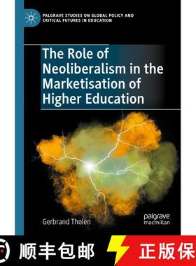 【3-4周达】The Role of Neoliberalism in the Marketisation of Higher Education [9783031662836]