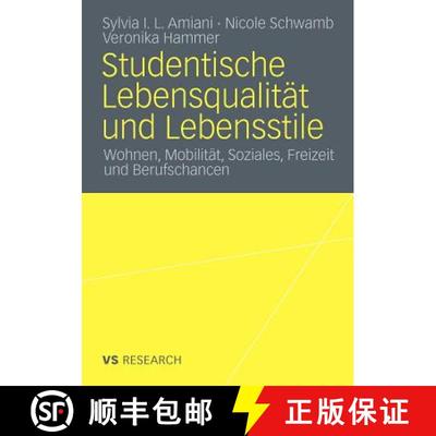 【3-4周达】Studentische Lebensqualität und Lebensstile : Wohnen, Mobilität, Soziales, Freizeit und ... [9783531179568]