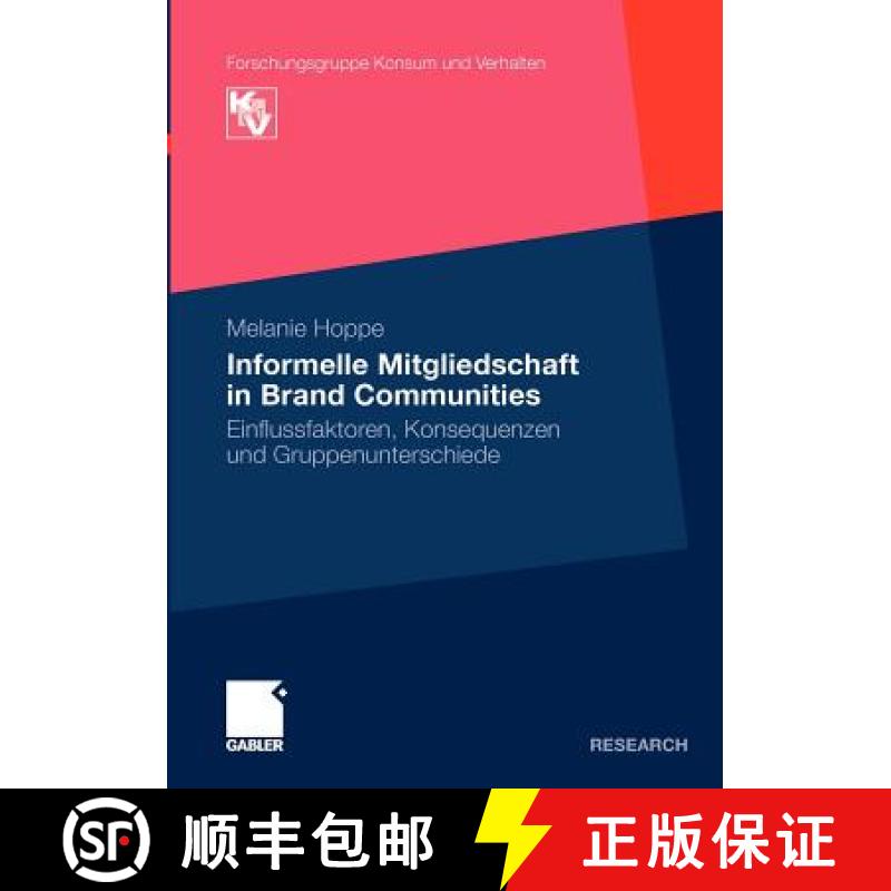 【3-4周达】Informelle Mitgliedschaft in Brand Communities : Einflussfaktoren, Konsequenzen und Gruppe... [9783834917713]
