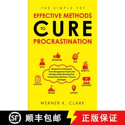 【2-3周达】The Simple Yet Effective Methods to Cure Procrastination: Blueprint to Solving the Time Ma... [9781647450540]