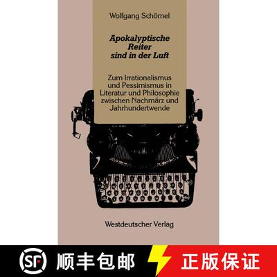 【3-4周达】Apokalyptische Reiter sind in der Luft : Zum Irrationalismus und Pessimismus in Literatur ... [9783531117430]