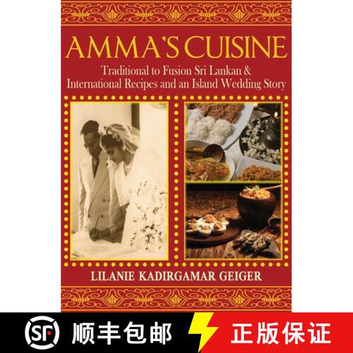 【3-4周达】精装 Amma's Cuisine: Traditional to Fusion Sri Lankan & International Recipes and an Islan... [9781957203393]