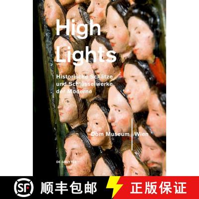 【3-4周达】Highlights Aus Dem DOM Museum Wien: Historische Schätze Und Schlüsselwerke Der Moderne [9783110482546]
