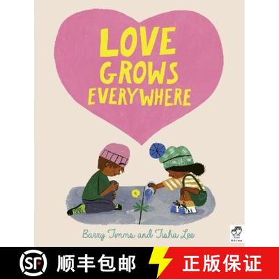Love Grows Everywhere [9780711264205]
