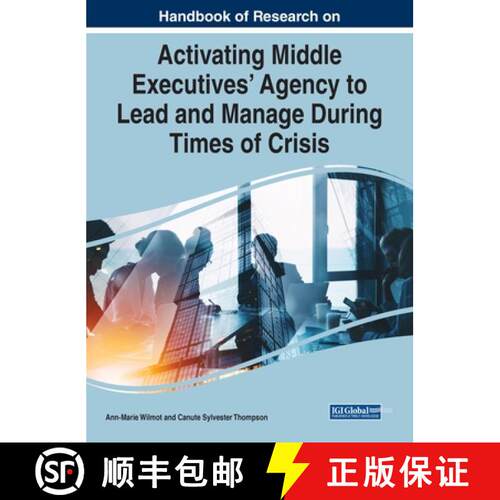 【3-4周达】精装 Handbook of Research on Activating Middle Executives' Agency to Lead and Manage Durin... [9781668443316]