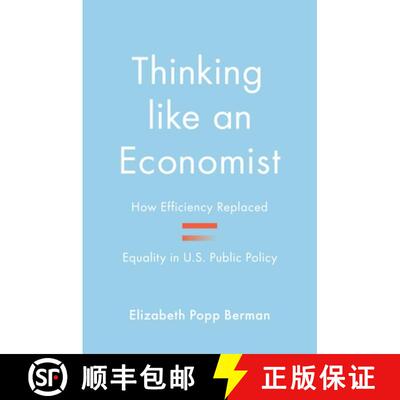 现货 像经济学家一样思考 简装 Thinking Like an Economist: How Efficiency Replaced Equality in U.S. Pub... [9780691248882]