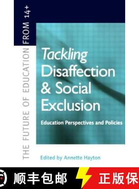 【3-4周达】Tackling Disaffection and Social Exclusion: Education Perspectives and Policies [9780749428891]