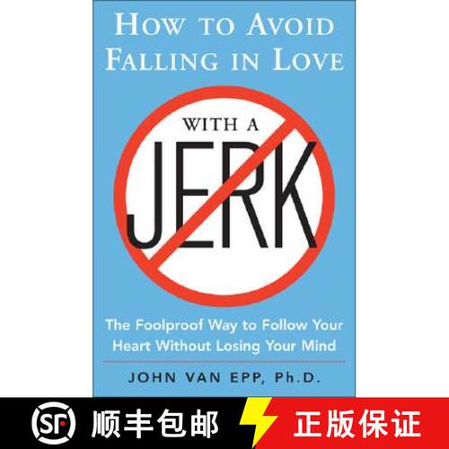 【3-4周达】How to Avoid Falling in Love with a Jerk: The Foolproof Way to Follow Your Heart Without L... [9780071548427]