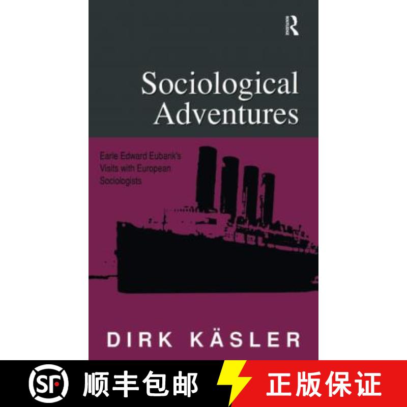 【3-4周达】Sociological Adventures: Earle Edward Eubank's Visits with European Sociologists [9781138514829]
