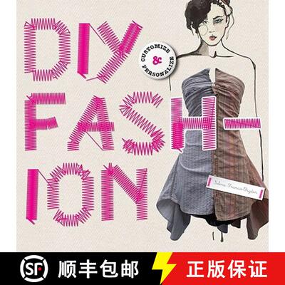 预订 DIY Fashion: Customize and Personalize [9781856696531]