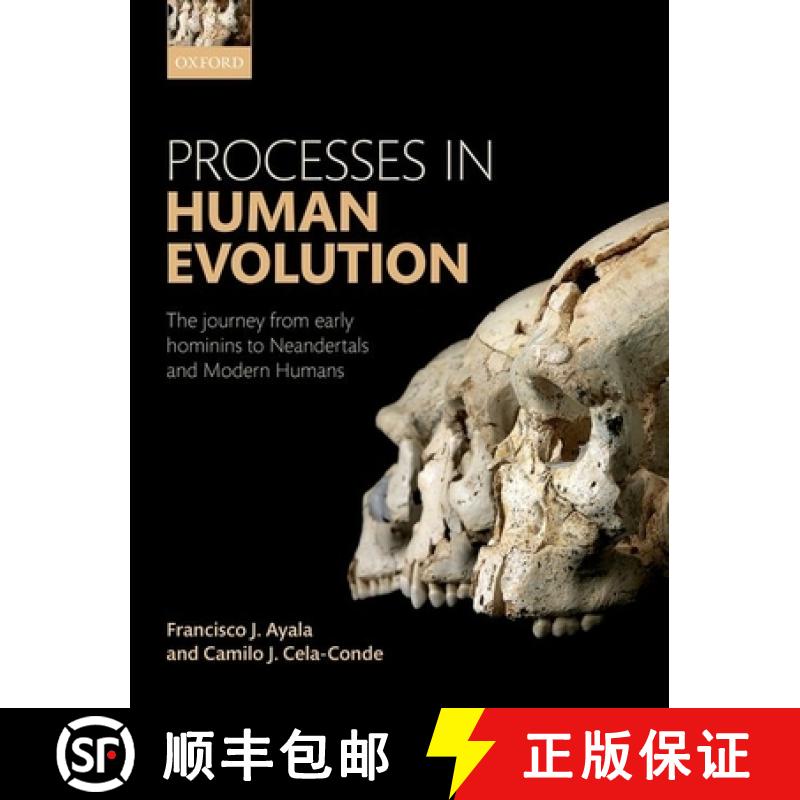 【3-4周达】Processes in Human Evolution: The Journey from Early Hominins to Neanderthals and Modern H... [9780198739913]