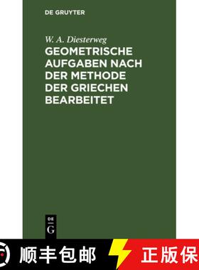 预订 Geometrische Aufgaben Nach Der Methode Der Griechen Bearbeitet [9783111092874]