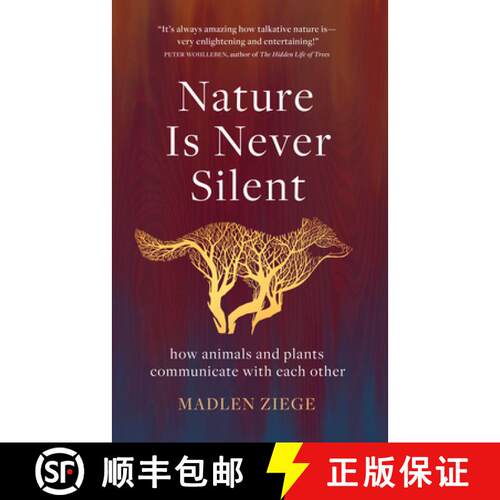 【3-4周达】精装 Nature Is Never Silent: How Animals and Plants Communicate with Each Other [9781950354818]