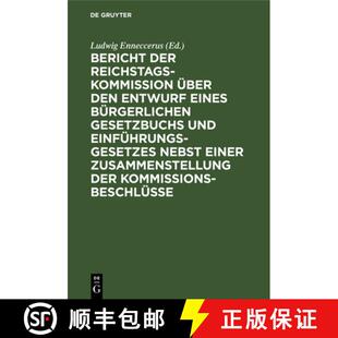 【3-4周达】精装 Bericht Der Reichstags-Kommission UEber Den Entwurf Eines Burgerlichen Gesetzbuchs Un... [9783111155531]