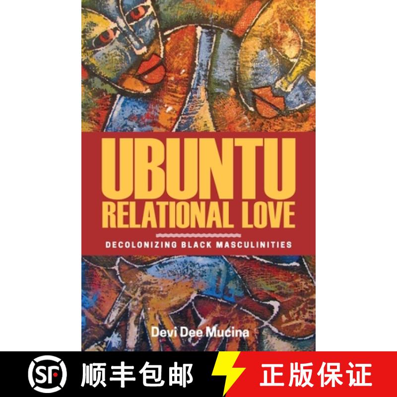 预订 Ubuntu Relational Love: Decolonizing Black Masculinities [9780887558986]