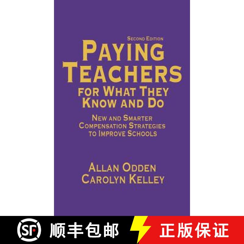 【3-4周达】Paying Teachers for What They Know and Do: New and Smarter Compensation Strategies to Impr... [9780761978879]