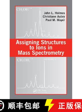 【3-4周达】Assigning Structures to Ions in Mass Spectrometry [9780849319501]