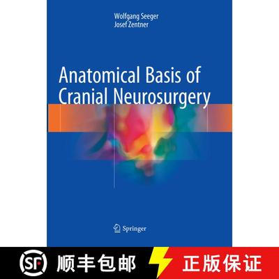 【3-4周达】Anatomical Basis of Cranial Neurosurgery (Softcover reprint of the original 1st ed. 2018) ... [9783030096991]