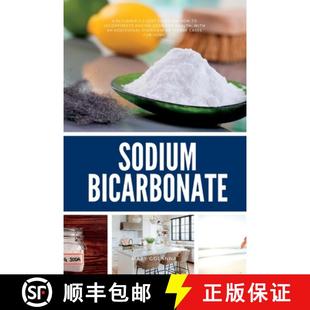 【3-4周达】Sodium Bicarbonate : A Beginner's 5-Step Guide on How to Incorporate Baking Soda for Healt... [9781088211373]