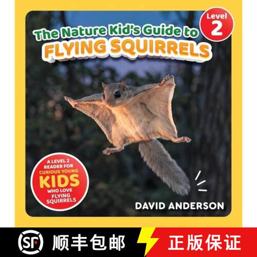 【3-4周达】The Nature Kid's Guide to Flying Squirrels: A Level 2 Reader for Curious Young Kids Who Lo... [9798898181628]