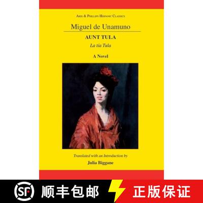 【3-4周达】精装 Miguel de Unamuno: Aunt Tula: La Tã-A Tula: A Novel [9781908343239]