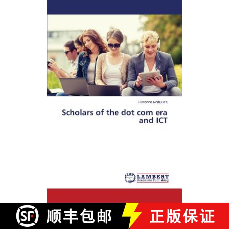 预订 Scholars of the dot com era and ICT [9783659793677]