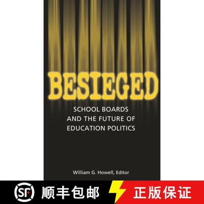 【3-4周达】Besieged : School Boards and the Future of Education Politics [9780815736837]